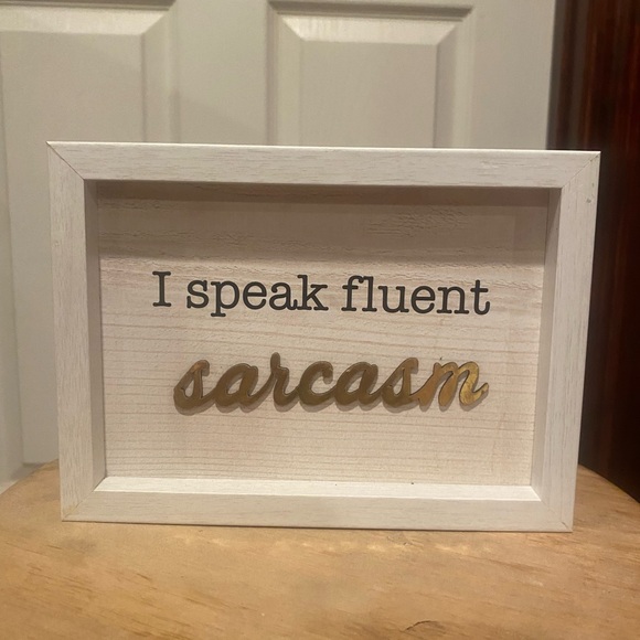 Hobby Lobby Other - I speak fluent sarcasm / funny sign quote block /desk sign